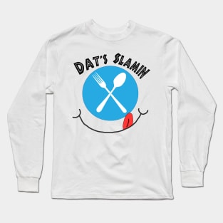 Dats Slamin Long Sleeve T-Shirt